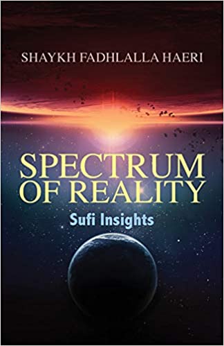 Spectrum of Reality: Sufi Insights