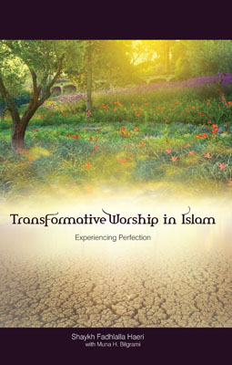 Transformative Worship in Islam: Experiencing Perfection